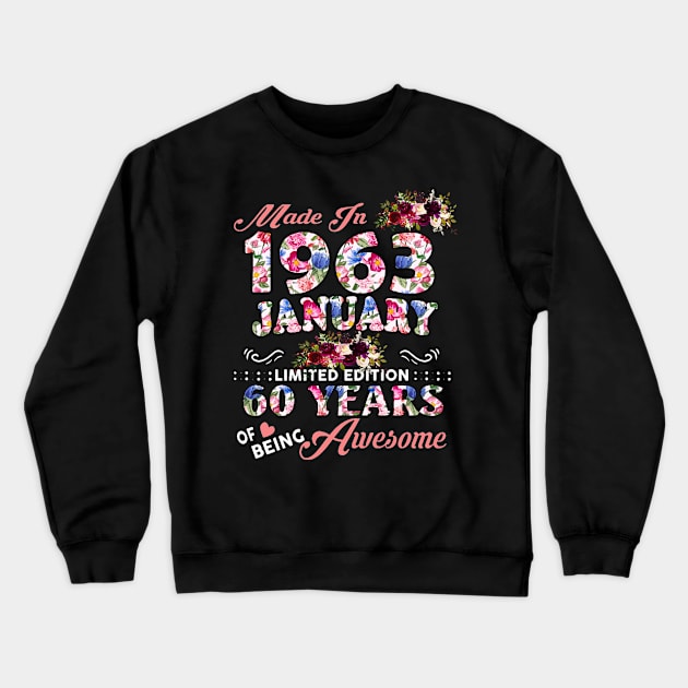 Flower Made In 1963 January 60 Years Of Being Awesome Crewneck Sweatshirt by Vintage White Rose Bouquets